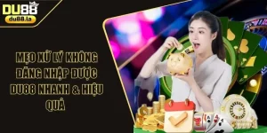 Mẹo Xử Lý Không Đăng Nhập Được DU88 Nhanh & Hiệu Quả 